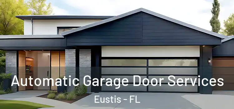  Automatic Garage Door Services Eustis - FL
