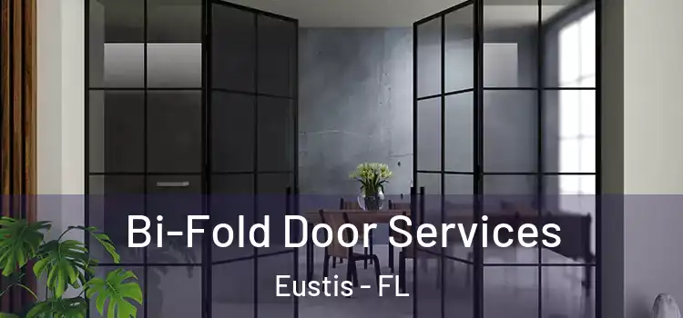  Bi-Fold Door Services Eustis - FL