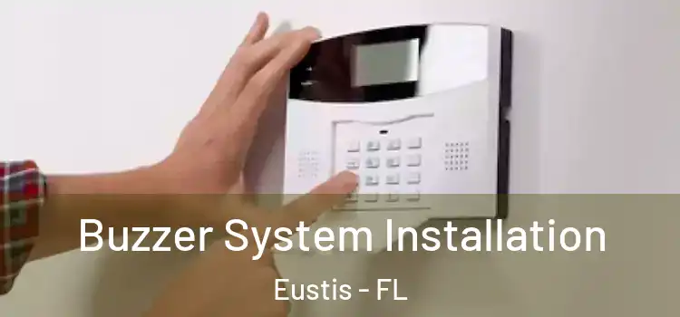  Buzzer System Installation Eustis - FL