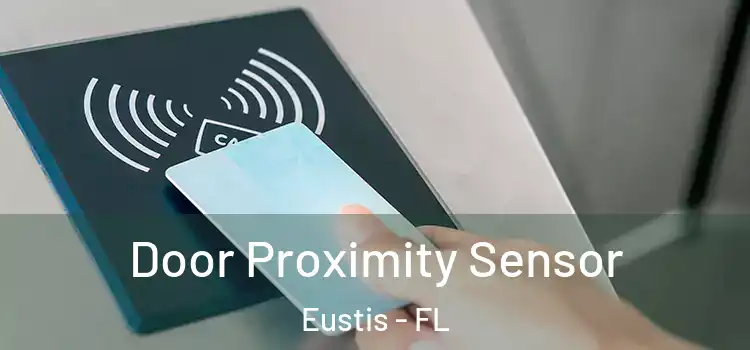 Door Proximity Sensor Eustis - FL