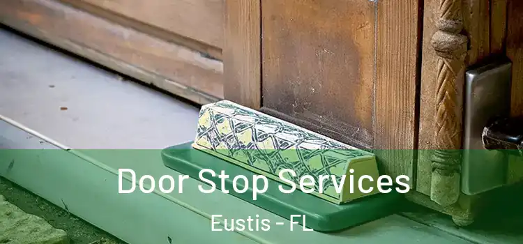 Door Stop Services Eustis - FL