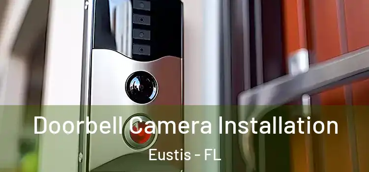  Doorbell Camera Installation Eustis - FL