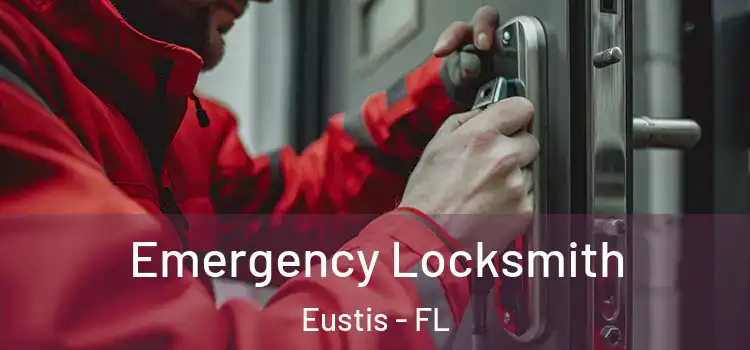  Emergency Locksmith Eustis - FL