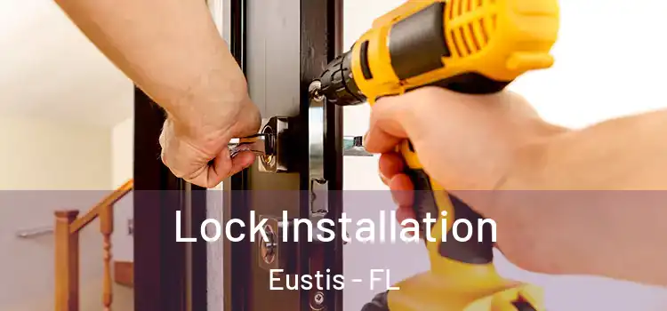  Lock Installation Eustis - FL