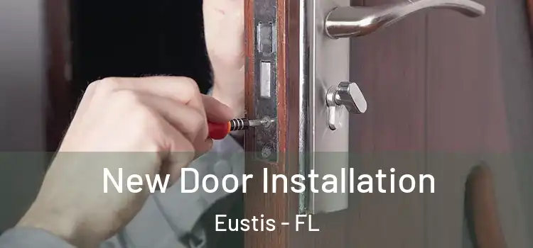  New Door Installation Eustis - FL
