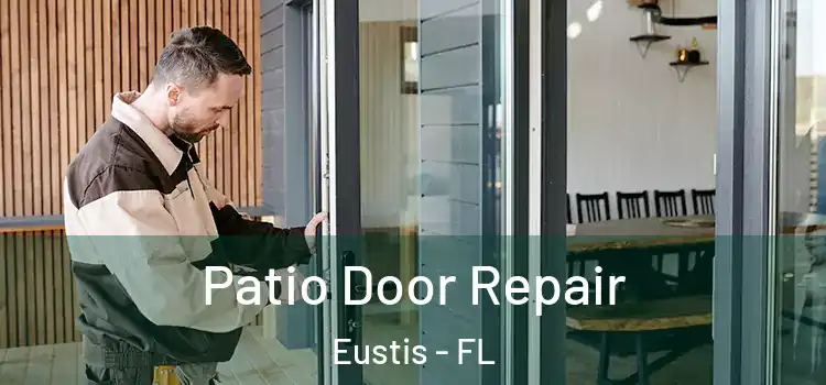  Patio Door Repair Eustis - FL