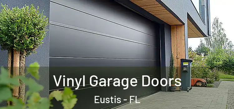  Vinyl Garage Doors Eustis - FL